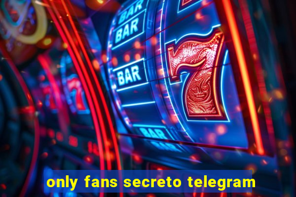 only fans secreto telegram